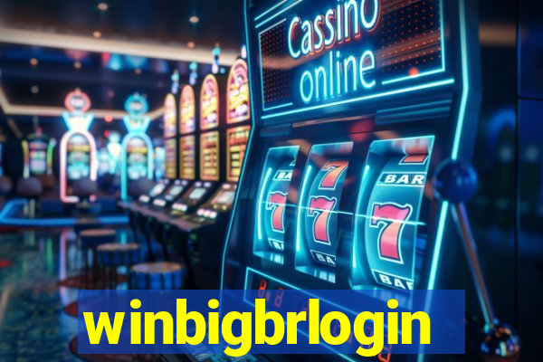 winbigbrlogin