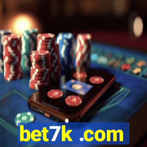 bet7k .com