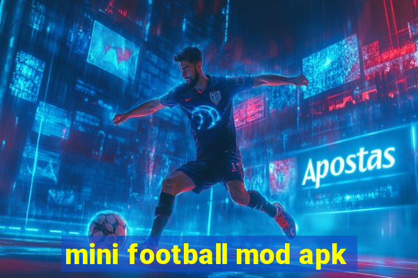 mini football mod apk