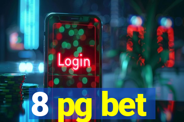 8 pg bet