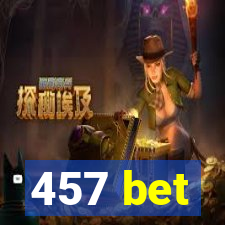 457 bet