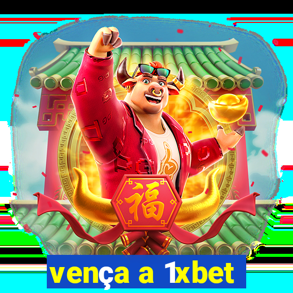 vença a 1xbet