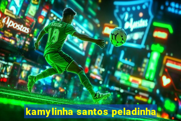 kamylinha santos peladinha