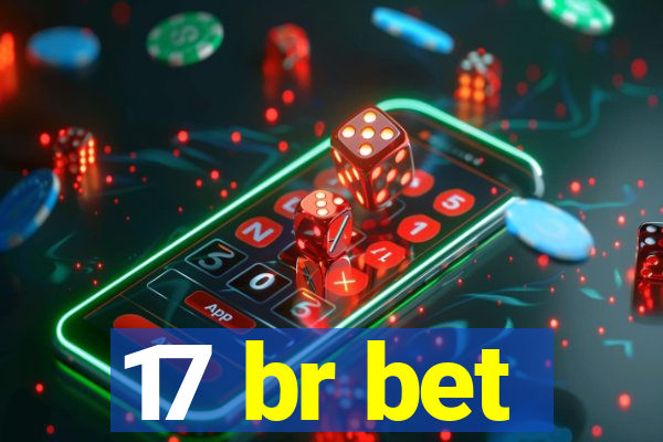 17 br bet