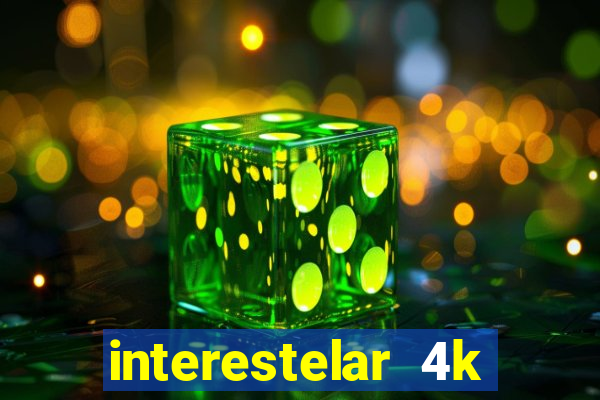 interestelar 4k dublado torrent