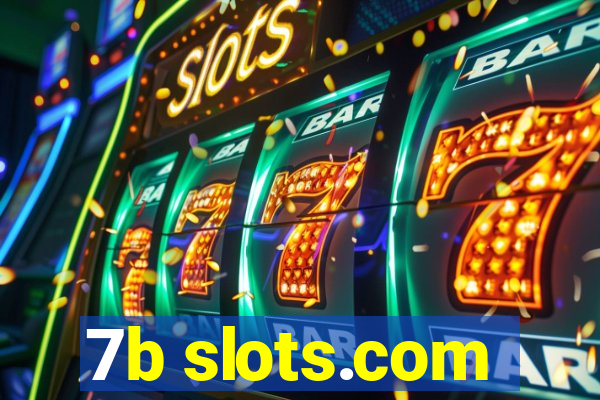 7b slots.com