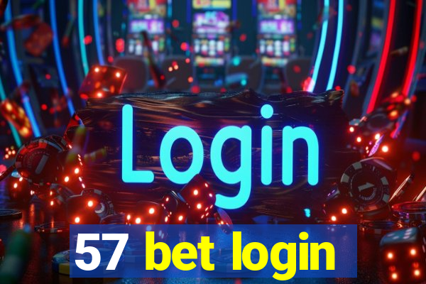 57 bet login