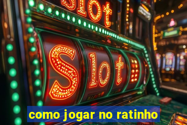 como jogar no ratinho