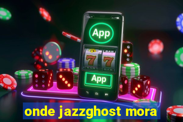 onde jazzghost mora