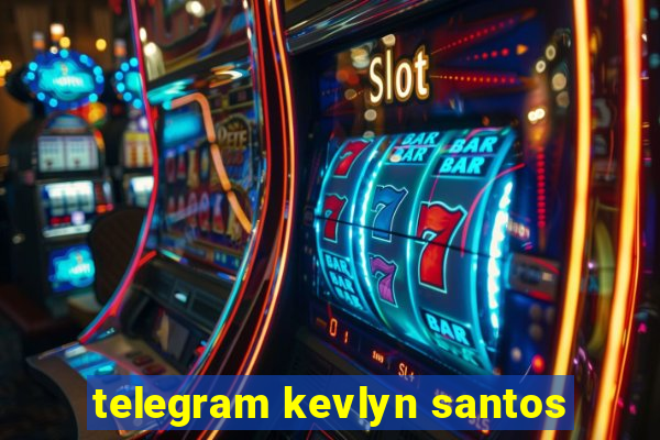 telegram kevlyn santos