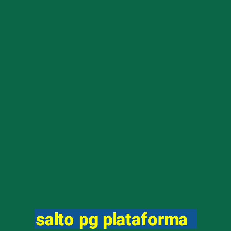 salto pg plataforma