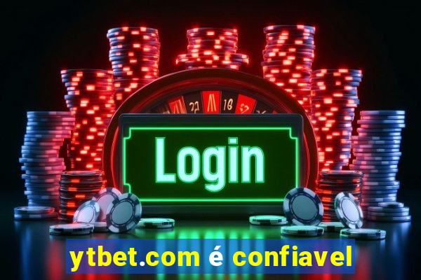 ytbet.com é confiavel