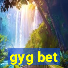 gyg bet