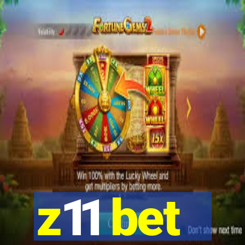 z11 bet