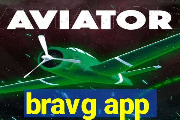 bravg app