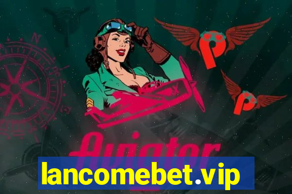 lancomebet.vip