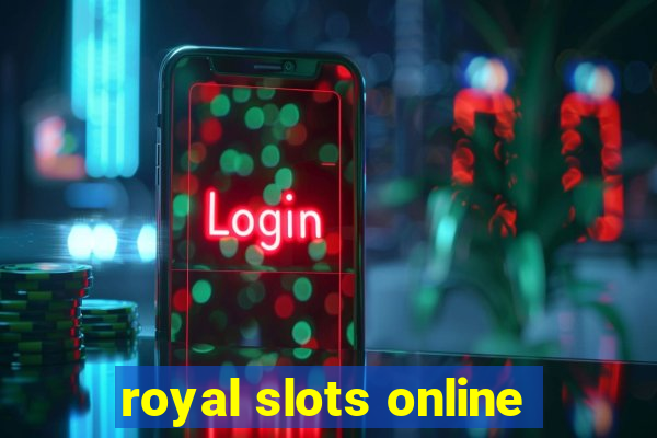 royal slots online