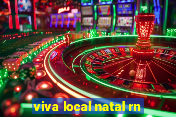 viva local natal rn