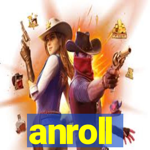 anroll