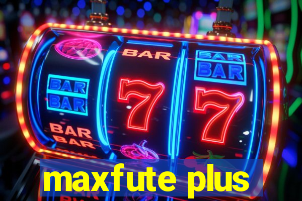 maxfute plus