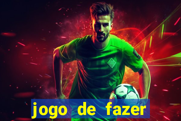 jogo de fazer dinheiro falso