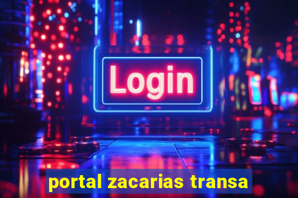 portal zacarias transa