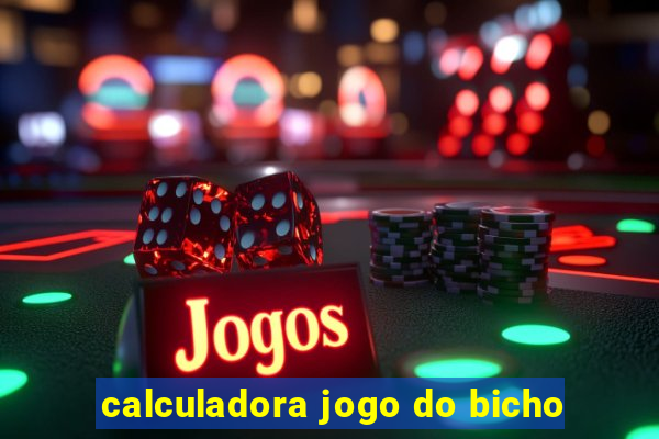 calculadora jogo do bicho