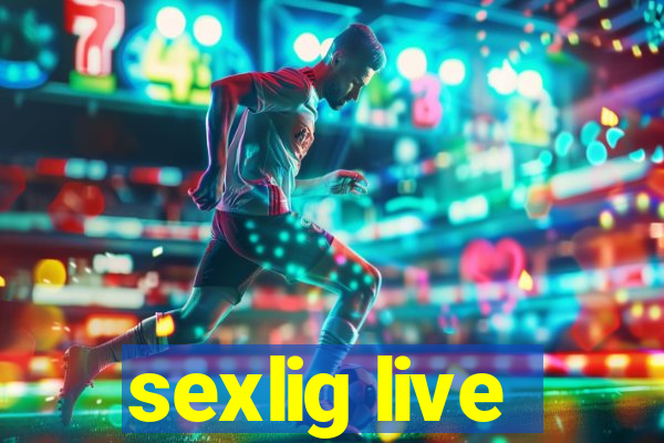 sexlig live