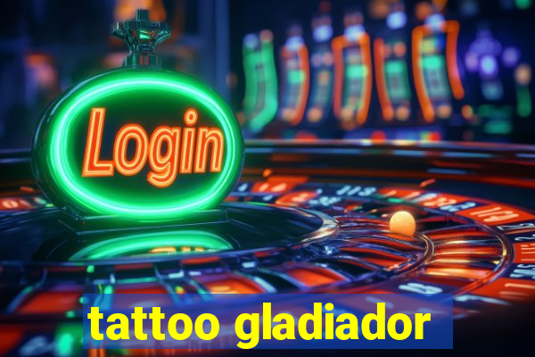 tattoo gladiador