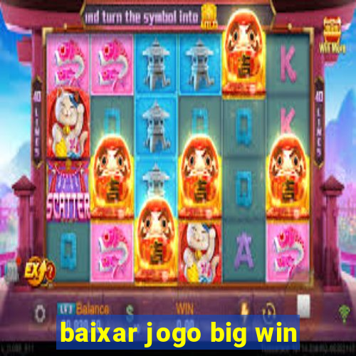 baixar jogo big win