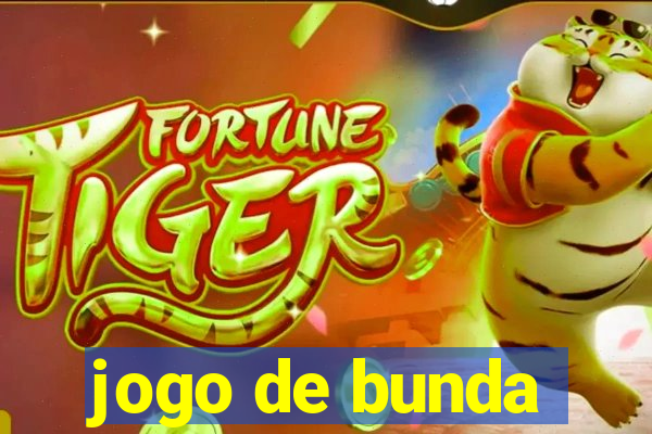 jogo de bunda