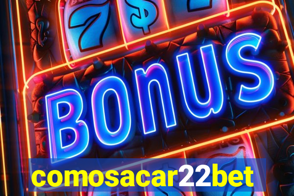 comosacar22bet