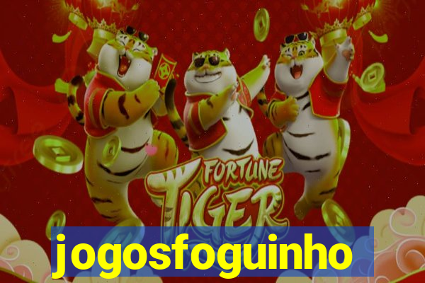 jogosfoguinho