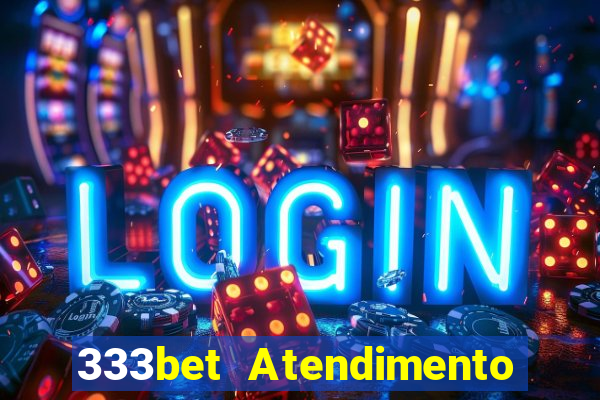 333bet Atendimento ao Cliente