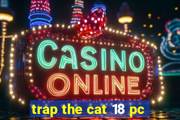 trap the cat 18 pc