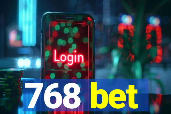 768 bet