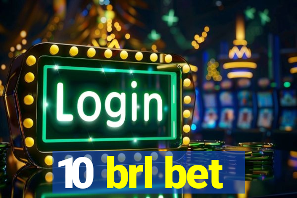 10 brl bet