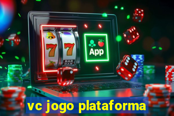 vc jogo plataforma