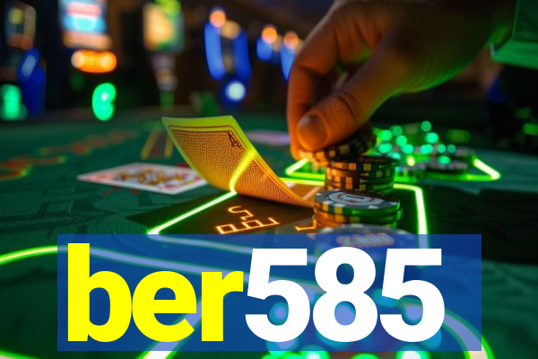 ber585