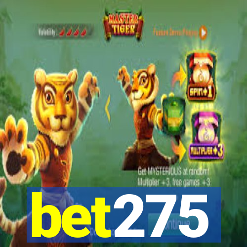 bet275