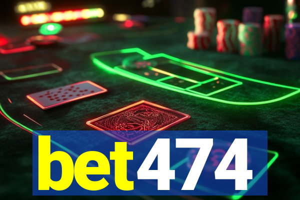 bet474