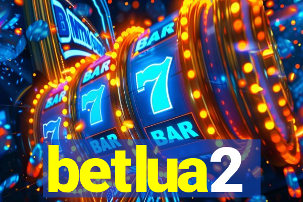 betlua2