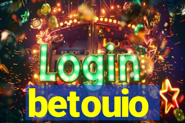 betouio