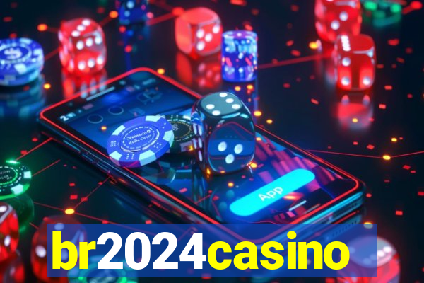 br2024casino