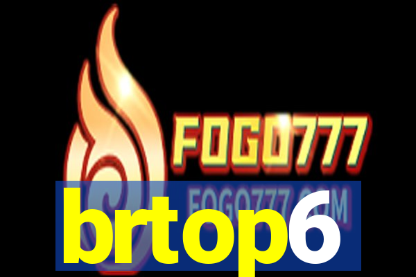 brtop6