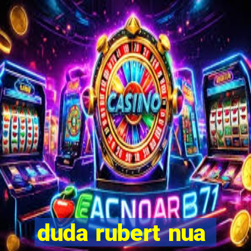 duda rubert nua