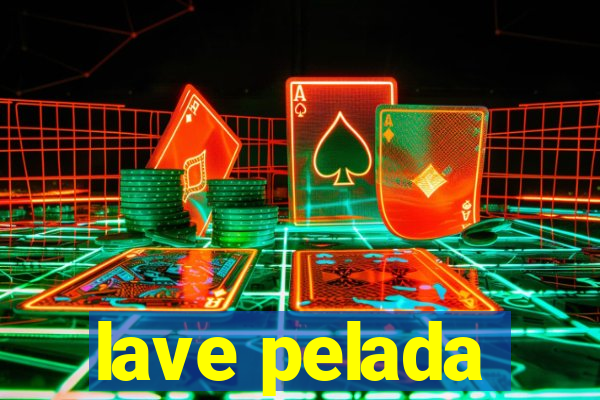 lave pelada