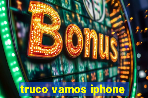 truco vamos iphone