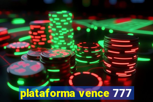 plataforma vence 777