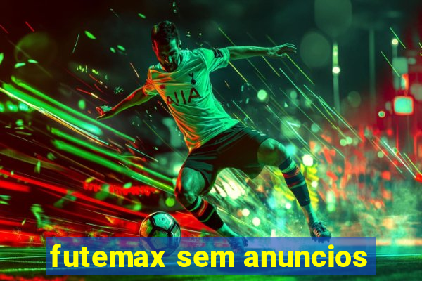 futemax sem anuncios